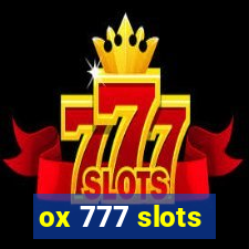 ox 777 slots